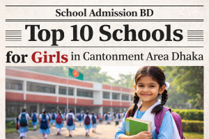 top 10 schools for girls in cantonment area dhaka